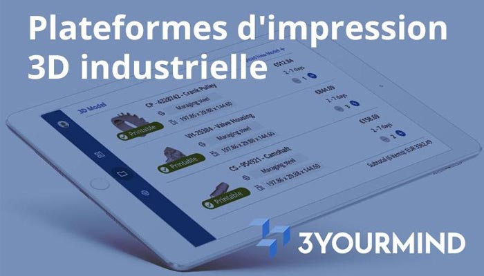 3YOURMIND Plateformes d'impression 3D industrielle